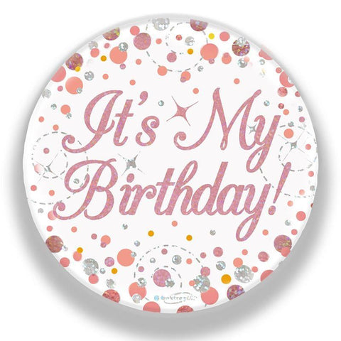 It's my Birthday Rose Gold Badge