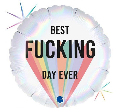 18" Best F* Day Ever Foil Balloon